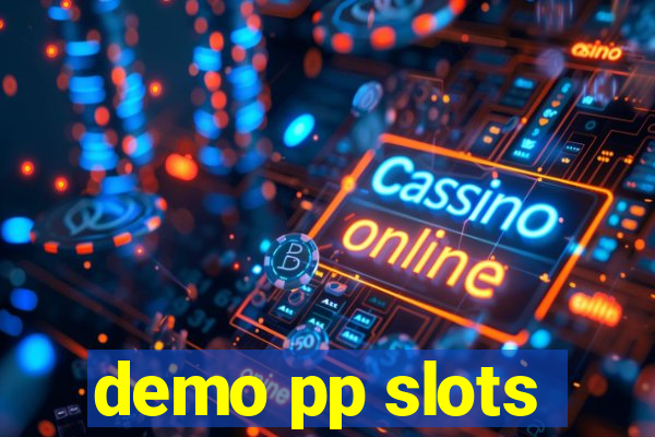 demo pp slots